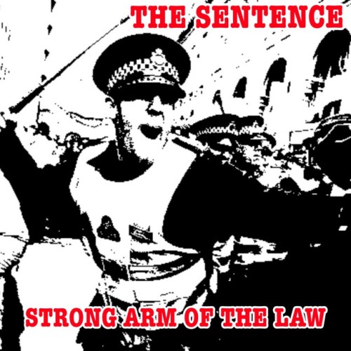 The Sentence – Strong Arm Of The Law (2018)