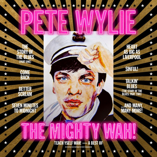 Pete Wylie & The Mighty WAH! - Teach Yself WAH!- A Best Of (2024 Remaster) (2024) [24Bit-44.1kHz] FLAC [PMEDIA] ⭐️ Download