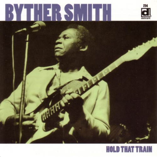 Byther Smith-Hold That Train-(DE-774)-CD-FLAC-2004-6DM