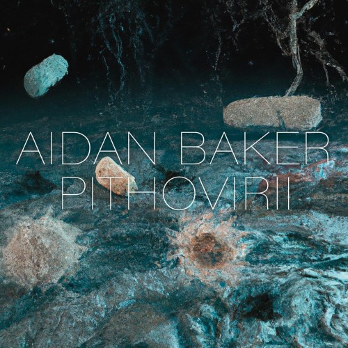 Aidan Baker-Pithovirii-(GM053)-16BIT-WEB-FLAC-2024-BABAS