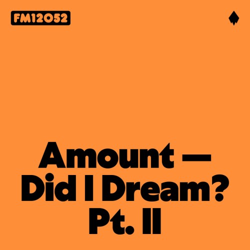 Amount – Did I Dream? Pt. II (2024)