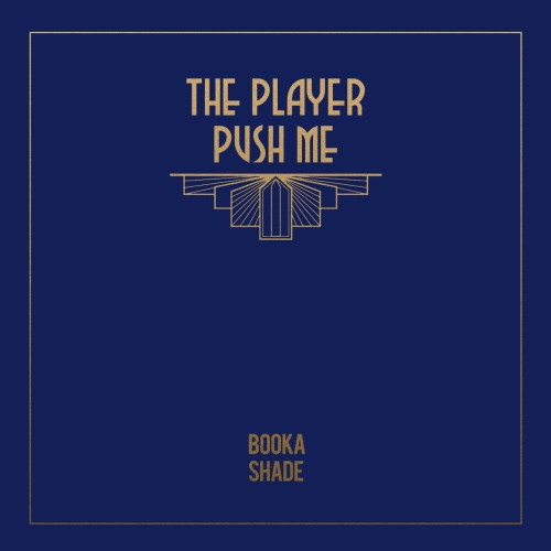Booka Shade – The Player / Push Me (2024)