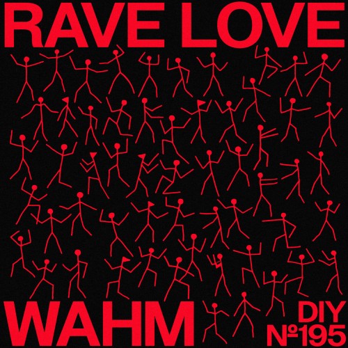 WAHM (FR) – Rave Love (2024)
