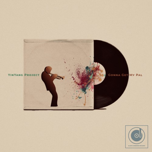 YinYang Project – Gonna Get My Pal (2024)