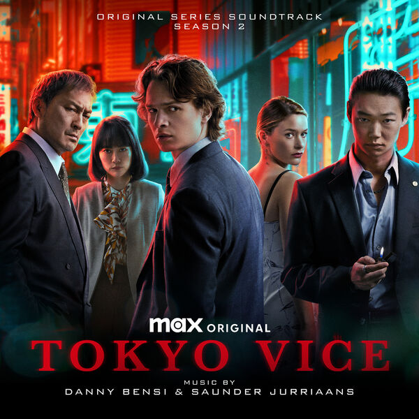 Danny Bensi & Saunder Jurriaans - Tokyo Vice Season 2 (Original Series Soundtrack) (2024) [24Bit-44.1kHz] FLAC [PMEDIA] ⭐️