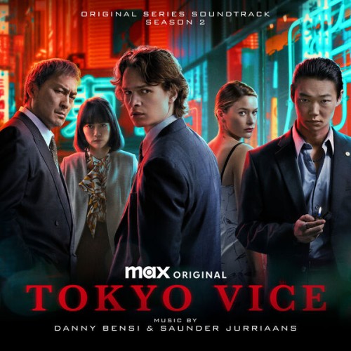 Danny Bensi & Saunder Jurriaans - Tokyo Vice Season 2 (Original Series Soundtrack) (2024) Download