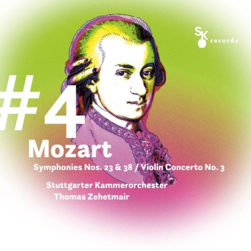 Stuttgarter Kammerorchester – #4 Mozart: Symphonies Nos. 23 & 38 “Prague” / Violin Concerto No. 3 (2024)