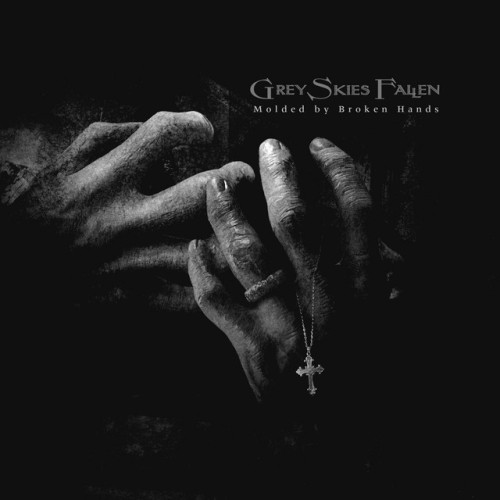 Grey Skies Fallen - Molded By Broken Hands (2024) Download