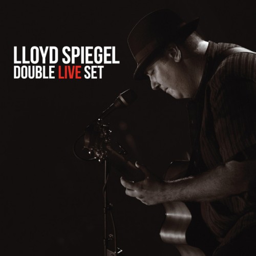Lloyd Spiegel – Double Live Set (Live) (2015)