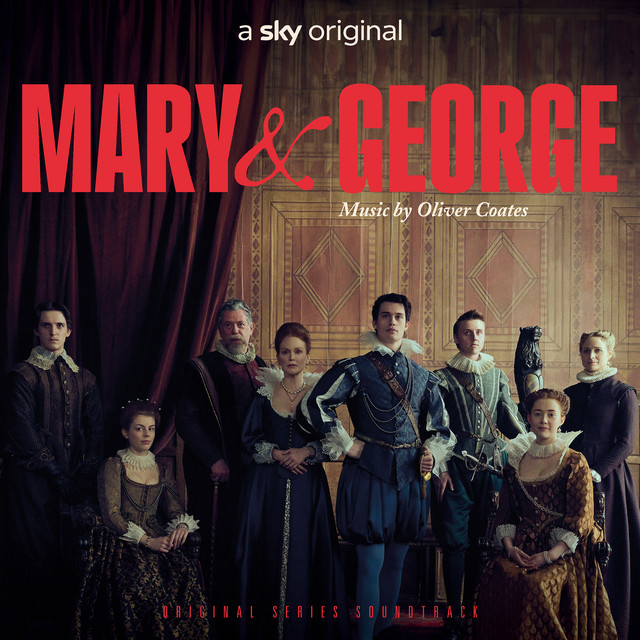 Oliver Coates – Mary & George (Original Series Soundtrack) (2024) [24Bit-44.1kHz] FLAC [PMEDIA] ⭐️