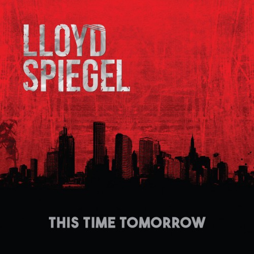 Lloyd Spiegel-This Time Tomorrow-16BIT-WEB-FLAC-2017-ENViED