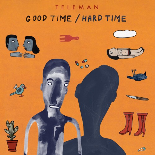 Teleman – Good Time / Hard Time (2022)