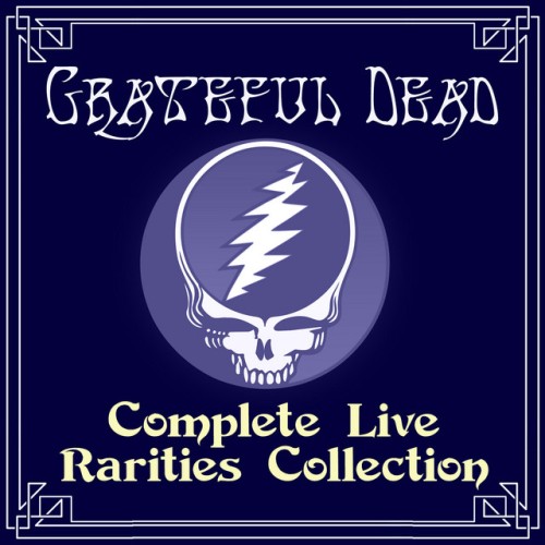 Grateful Dead – Complete Live Rarities Collection (2013)