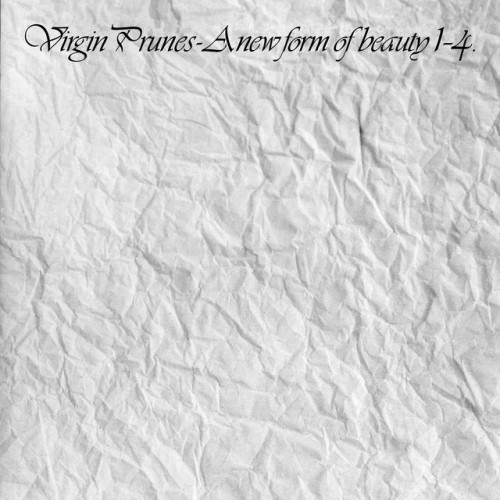 Virgin Prunes – A New Form of Beauty 1-4  (1983)