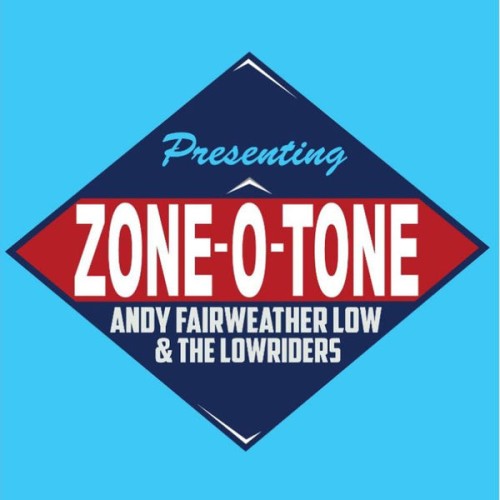 Andy Fairweather Low & The Lowriders - Zone-O-Tone (2016) Download