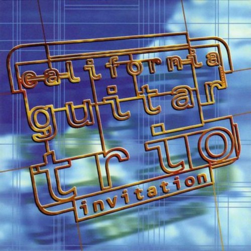 California Guitar Trio - Invitation (1995) Download