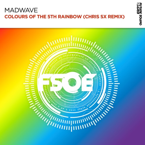 Madwave – Colours Of The 5th Rainbow (Chris SX Remix) (2024)