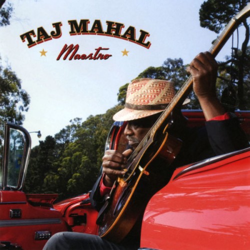 Taj Mahal - Maestro (2008) Download