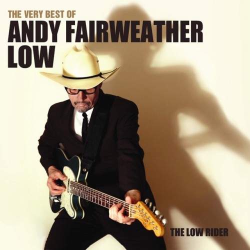 Andy Fairweather Low – The Very Best Of Andy Fairweather Low: The Low Rider (2008)