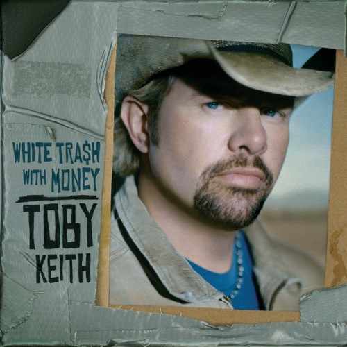 Toby Keith-White Trash With Money-16BIT-WEB-FLAC-2006-RAWBEATS