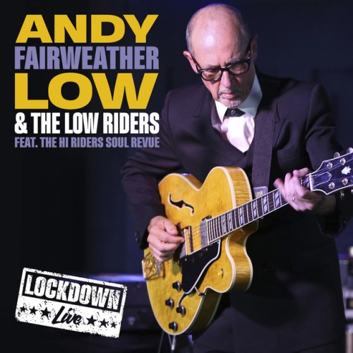 Andy Fairweather Low and The Lowriders-Lockdown Live-16BIT-WEB-FLAC-2021-OBZEN