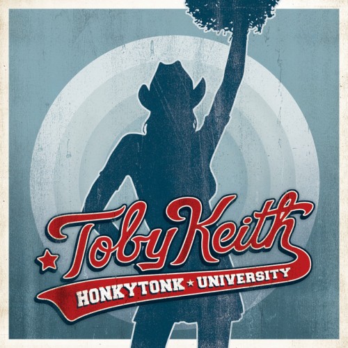 Toby Keith – Honkytonk University (2005)