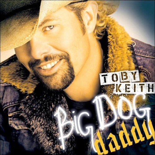 Toby Keith – Big Dog Daddy (2007)