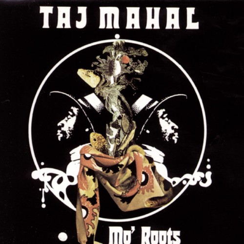 Taj Mahal - Mo' Roots (2019) Download