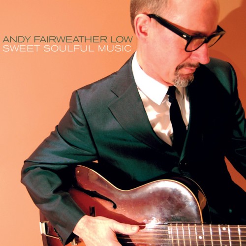 Andy Fairweather Low – Sweet Soulful Music (2016)