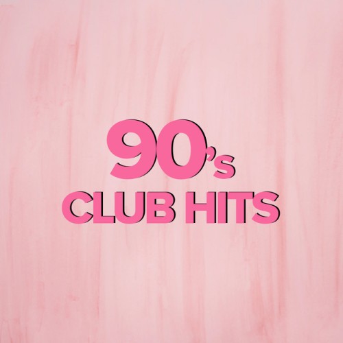 Various Artists – Club 90s Volume 1 (2024)