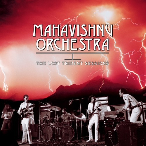 Mahavishnu Orchestra – The Lost Trident Sessions (1999)