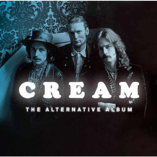 Cream – The Alternative Album (2018)