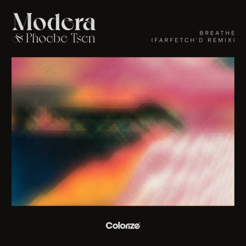 Modera & Phoebe Tsen – Breathe (farfetch’d Remix) (2024)