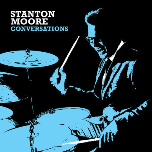 Stanton Moore - Conversations (2014) Download