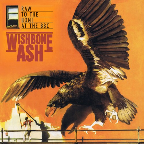 Wishbone Ash – Raw To The Bone At The BBC (2021)