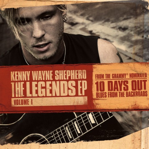 Kenny Wayne Shepherd - The Legends: Volume I (2007) Download