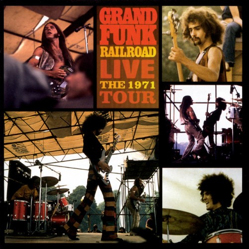 Grand Funk Railroad – Live The 1971 Tour (2002)