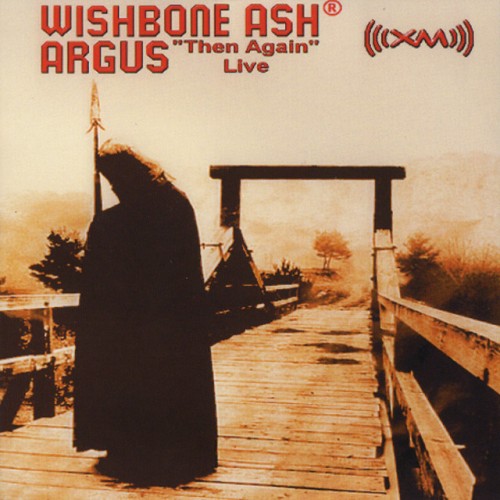 Wishbone Ash-Argus Then Again Live-16BIT-WEB-FLAC-2008-OBZEN