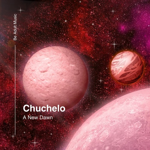 Chuchelo-A New Dawn-(BAM353)-16BIT-WEB-FLAC-2024-AFO