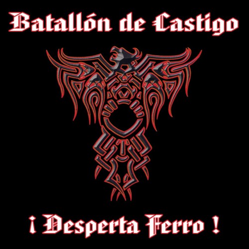 Batallón de Castigo - Desperta Ferro (1999) Download