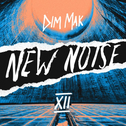 Various Artists – Dim Mak Presents New Noise, Vol. 12 (2018)