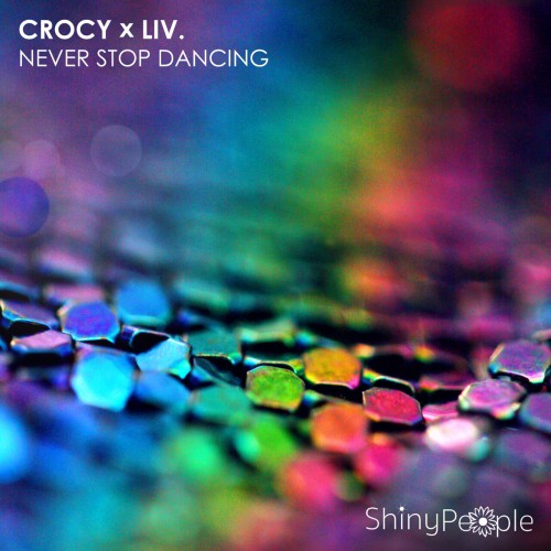 Crocy x LiV. – Never Stop Dancing (2024)