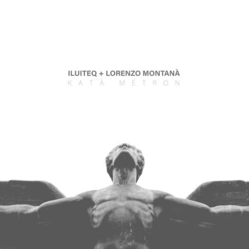 ILUITEQ and Lorenzo Montana-Kata MeTron-(MD326)-24BIT-WEB-FLAC-2024-BABAS