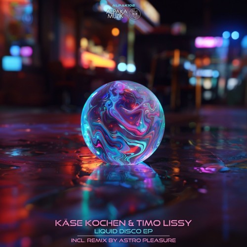 Kase Kochen & Timo Lissy – Liquid Disco (2024)