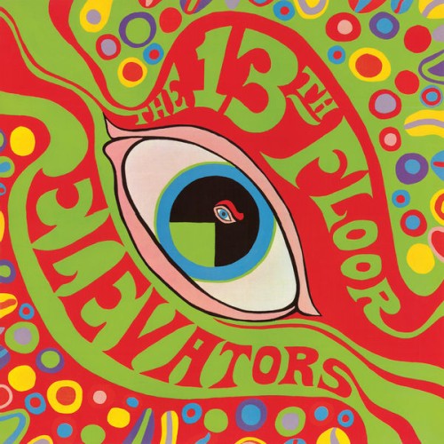 The 13th Floor Elevators – The Psychedelic Sounds Of The 13th Floor Elevators (2010)