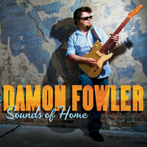 Damon Fowler - Sounds of Home (2014) Download
