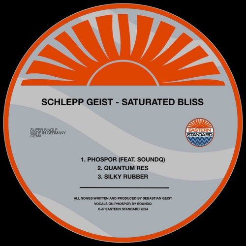 Schlepp Geist – Saturated Bliss (2024)