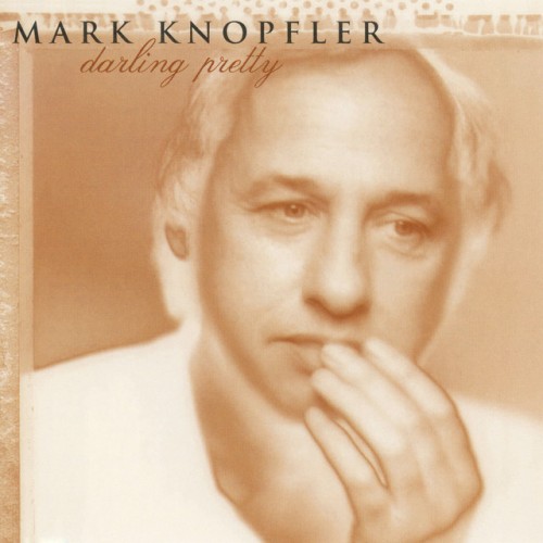Mark Knopfler - Darling Pretty (2021) Download