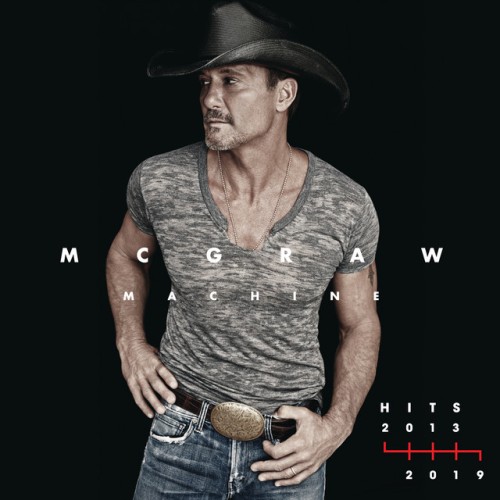 Tim McGraw - McGraw Machine Hits 2013-2019 (2020) Download