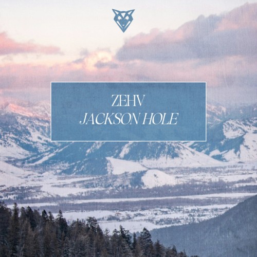 Zehv – Jackson Hole (2024)
